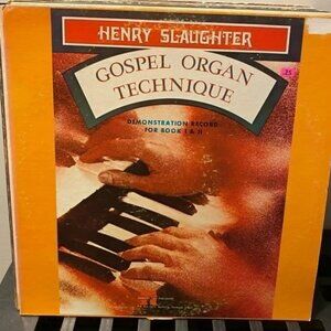 Henry Slaughter - Gospel Organ Technique 33rpm Vinyl LP Vg+ AJ1